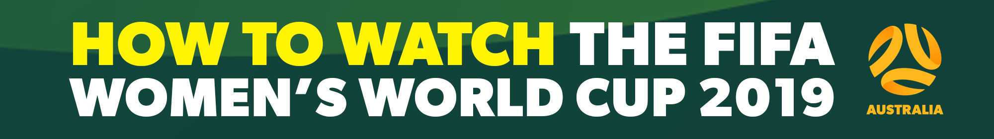 How to Watch FIFA Women's World Cup 2019