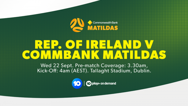 CommBank Matildas return to action against The Republic of Ireland