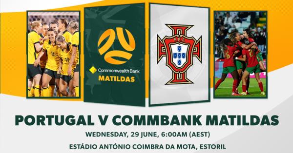 CommBank Matildas add Portugal to close out June window 